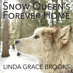 Snow Queens Forever Home by Linda Grace Brooks audiobook