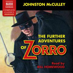 The Further Adventures of Zorro by Johnston McCulley audiobook