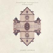 Poets and Saints by  Jamie George audiobook
