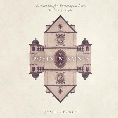 Poets and Saints by Jamie George audiobook