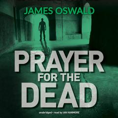 Prayer for the Dead by James Oswald audiobook