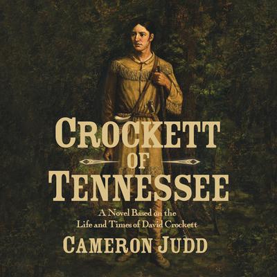 Crockett of Tennessee by Cameron Judd audiobook