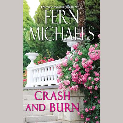 Crash and Burn by Fern Michaels audiobook