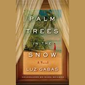 Palm Trees in the Snow by  Luz Gabás audiobook