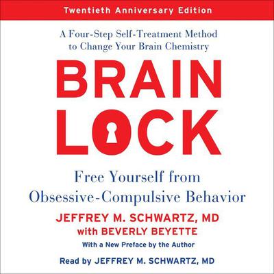 Brain Lock, Twentieth Anniversary Edition by Jeffrey M. Schwartz audiobook