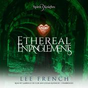 Ethereal Entanglements by  Lee French audiobook