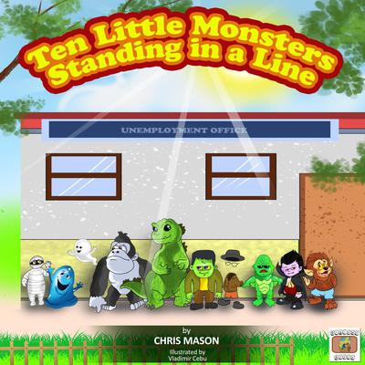 Ten Little Monsters Standing in a Line by Chris Mason audiobook
