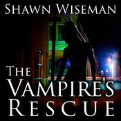 The Vampire's Rescue by  Shawn Wiseman audiobook
