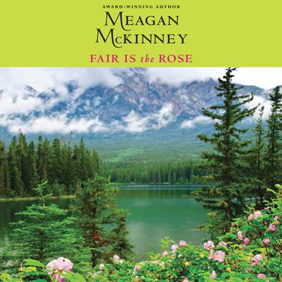 Fair is The Rose by Meagan McKinney audiobook