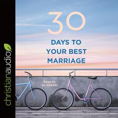 30 Days to Your Best Marriage by B&H Editorial Staff audiobook