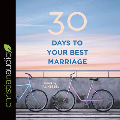 30 Days to Your Best Marriage by B&H Editorial Staff audiobook