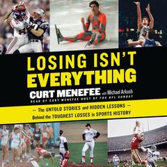 Losing Isn't Everything by Curt Menefee audiobook
