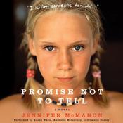 Promise Not to Tell by  Jennifer McMahon audiobook