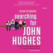 Searching for John Hughes by  Jason Diamond audiobook