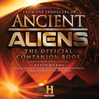 Ancient Aliens® by the Producers of Ancient Aliens audiobook