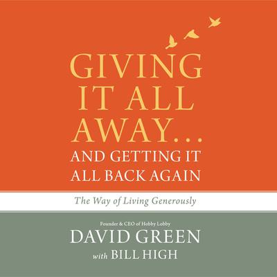 Giving It All Away…and Getting It All Back Again by David Green audiobook