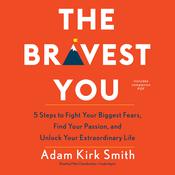 The Bravest You by  Adam Kirk Smith audiobook