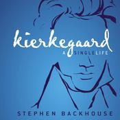 Kierkegaard by  Stephen Backhouse audiobook