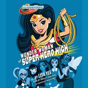 Wonder Woman at Super Hero High (DC Super Hero Girls) by  Lisa Yee audiobook