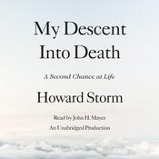 My Descent Into Death by  Howard Storm audiobook