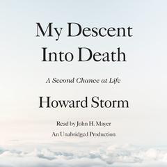 My Descent Into Death by Howard Storm audiobook