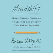 Mindshift by  Barbara Oakley PhD audiobook