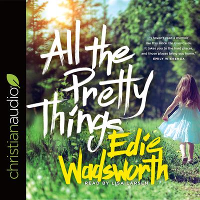 All the Pretty Things by Edie Wadsworth audiobook