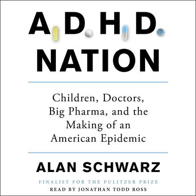 ADHD Nation by Alan Schwarz audiobook