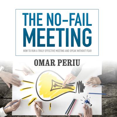 The No-Fail Meeting by Omar Periu audiobook