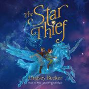 The Star Thief by  Lindsey Becker audiobook
