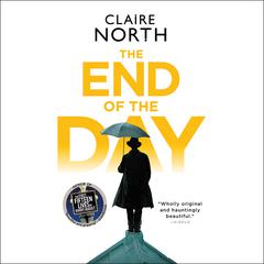 The End of the Day by Claire North audiobook