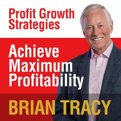 Achieve Maximum Profitability by Brian Tracy audiobook