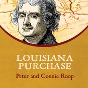 Louisiana Purchase by  Peter Roop audiobook