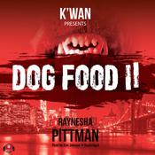 Dog Food 2 by  Raynesha Pittman audiobook