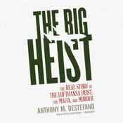 The Big Heist by  Anthony M. DeStefano audiobook