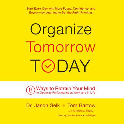 Organize Tomorrow Today by Jason Selk audiobook