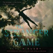 The Stranger Game by  Cylin Busby audiobook