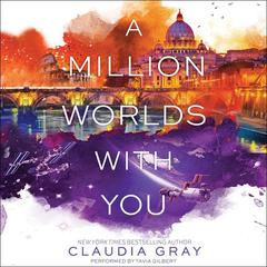 A Million Worlds with You by Claudia Gray audiobook