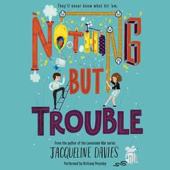 Nothing but Trouble by Jacqueline Davies audiobook