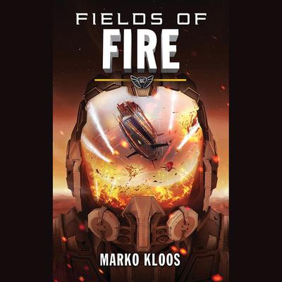 Fields of Fire by Marko Kloos audiobook