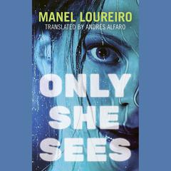 Only She Sees by Manel Loureiro audiobook