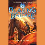 The Blazing Bridge by  Carter Roy audiobook