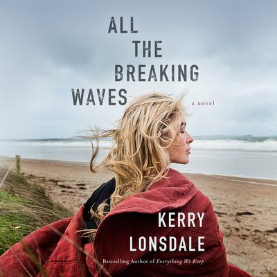 All the Breaking Waves by Kerry Lonsdale audiobook