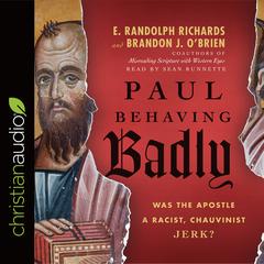Paul Behaving Badly by E. Randolph Richards audiobook