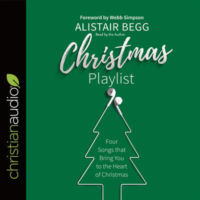 Christmas Playlist by Alistair Begg audiobook