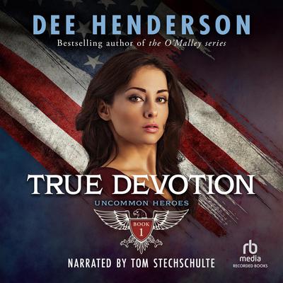 True Devotion by Dee Henderson audiobook