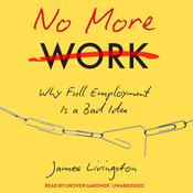 No More Work by  James Livingston audiobook