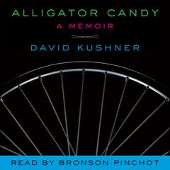 Alligator Candy by David Kushner audiobook