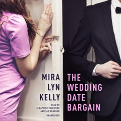 The Wedding Date Bargain by Mira Lyn Kelly audiobook