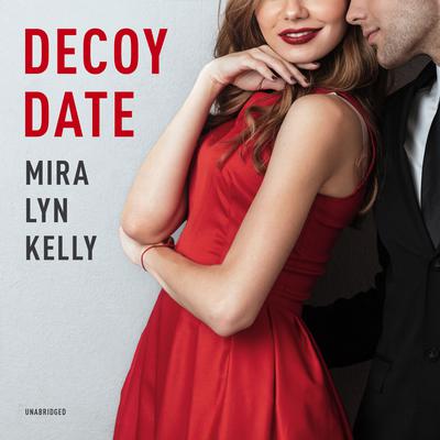 Decoy Date by Mira Lyn Kelly audiobook